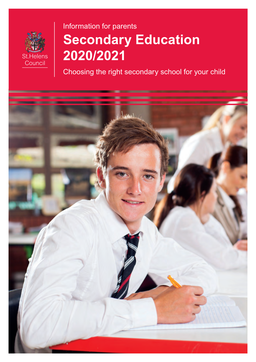 Secondary Education 2020/2021 Choosing the Right Secondary School for Your Child