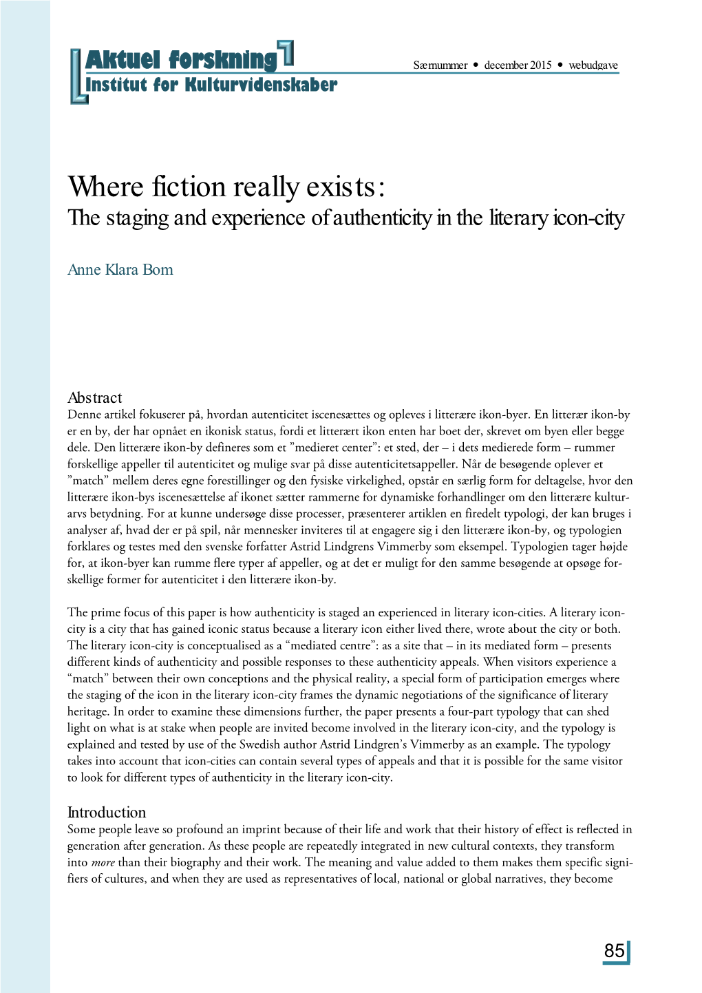 Where Fiction Really Exists: the Staging and Experience of Authenticity in the Literary Icon-City