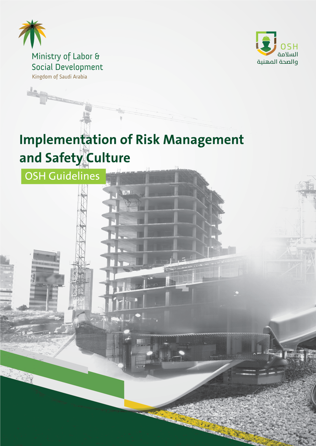 Implementation of Risk Management and Safety Culture OSH Guidelines