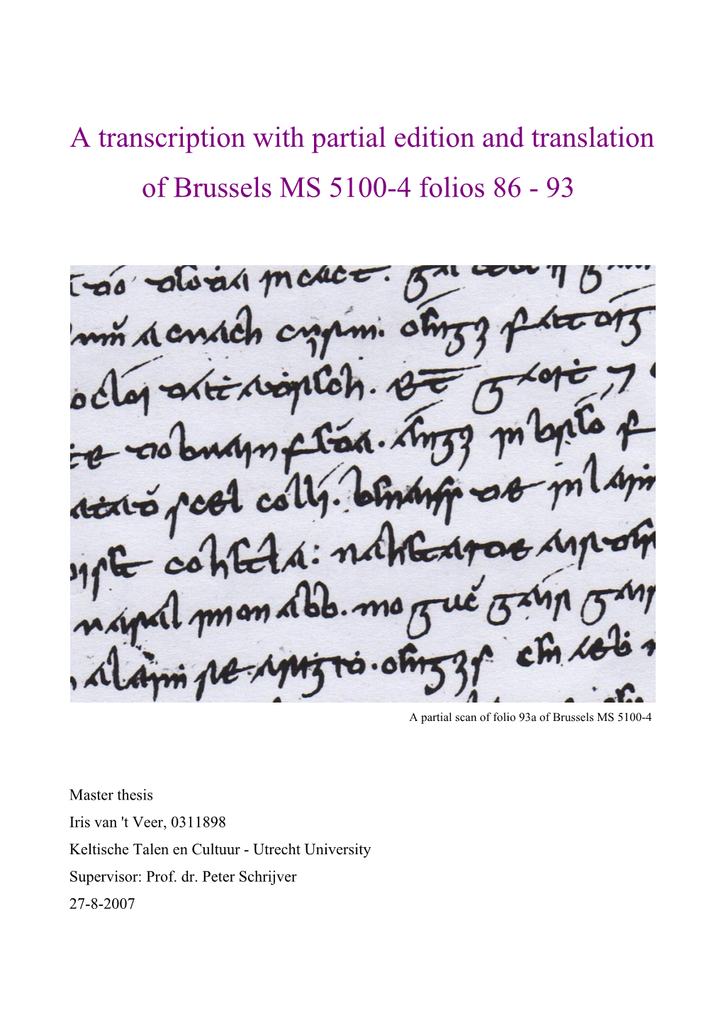 A Transcription with Partial Edition and Translation of Brussels MS 5100-4 Folios 86 - 93