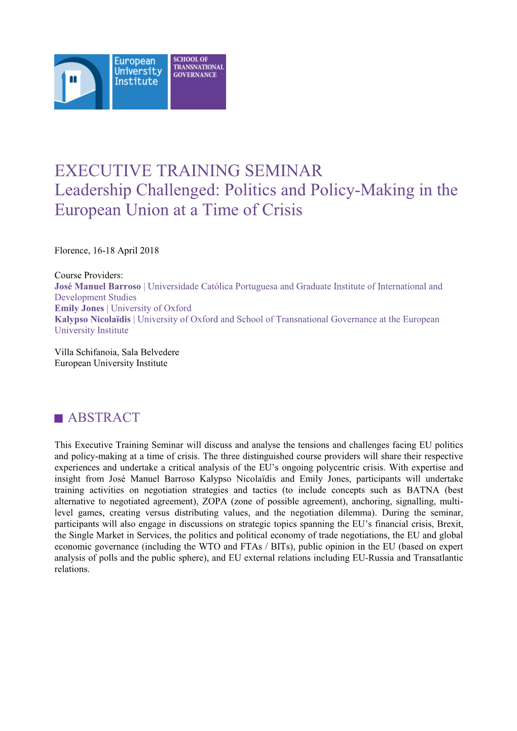 EXECUTIVE TRAINING SEMINAR Leadership Challenged: Politics and Policy-Making in the European Union at a Time of Crisis