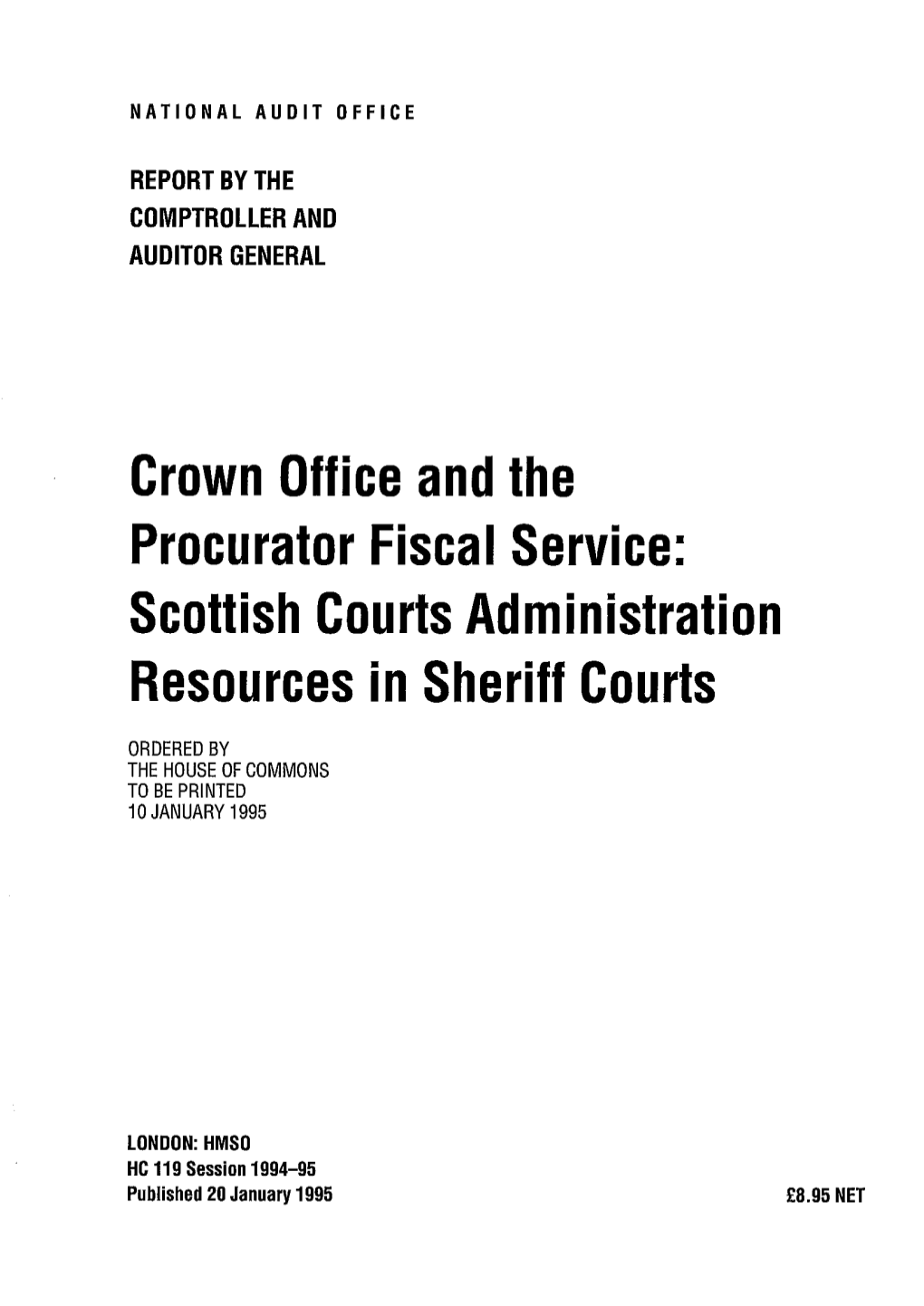 Crown Office and the Procurator Fiscal Service: Scott,Sh Courts Administration Resources in Sheriff Courts