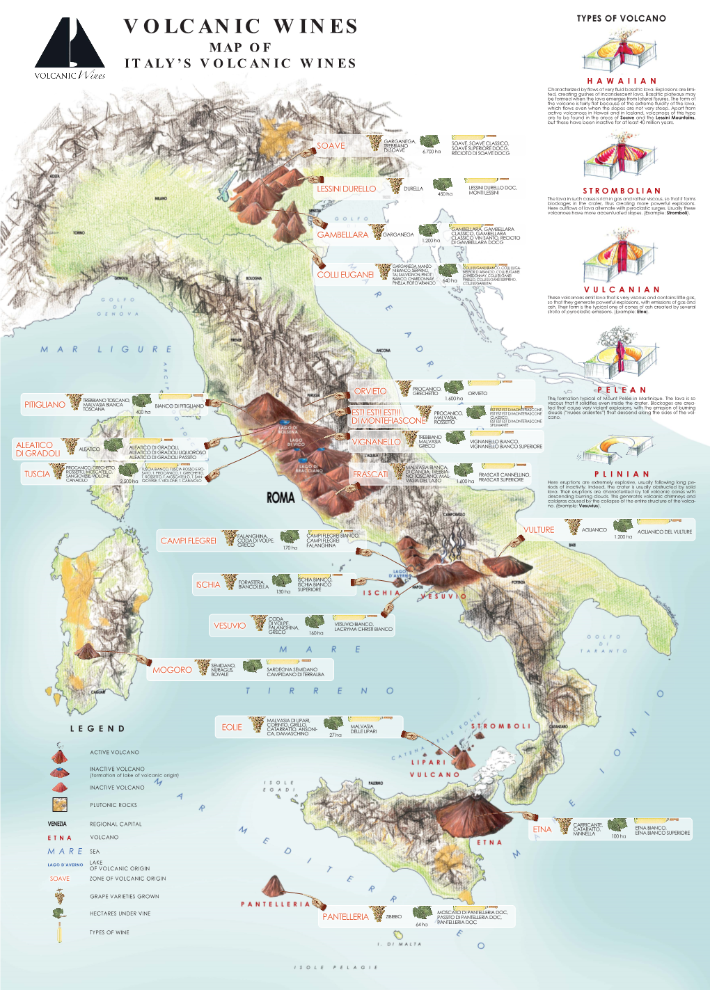 VOLCANIC WINES MAP of ITALY’S VOLCANIC WINES HAWAIIAN Characterized by Lows of Very Luid Basaltic Lava
