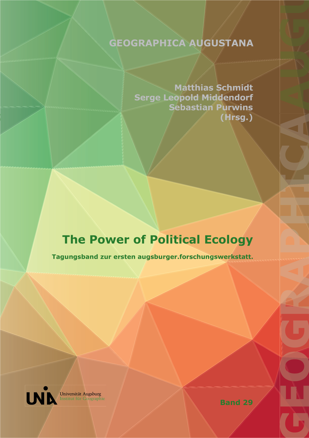 The Power of Political Ecology Tagungsband Zur Ersten Augsburger.Forschungswerkstatt