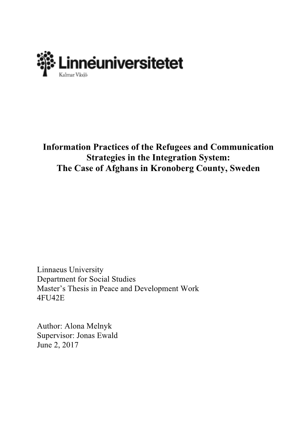 Information Practices of the Refugees and Communication Strategies in the Integration System: the Case of Afghans in Kronoberg County, Sweden