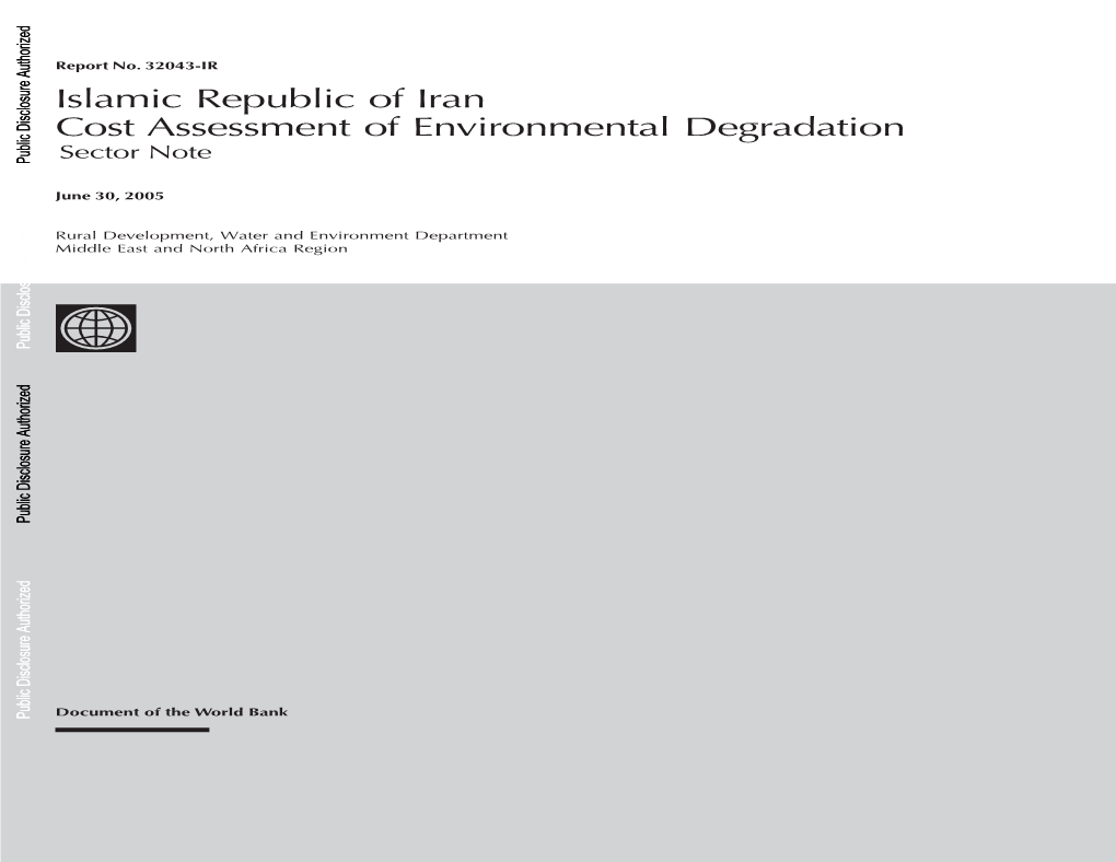 Islamic Republic of Iran Cost Assessment of Environmental Degradation Sector Note Public Disclosure Authorized Authorized Disclosure Disclosure Public Public