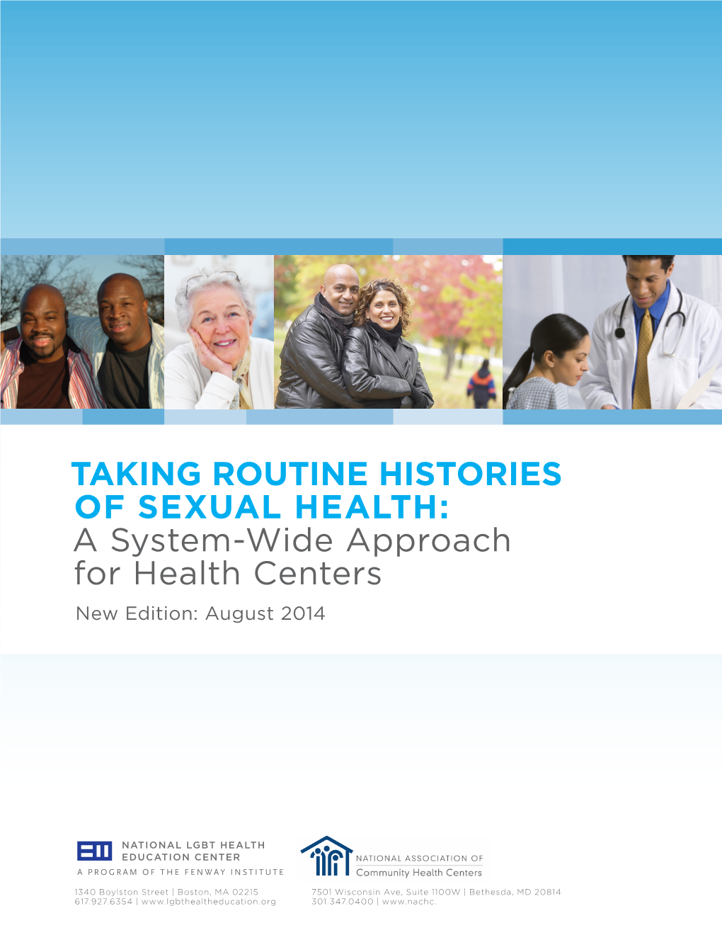 TAKING ROUTINE HISTORIES of SEXUAL HEALTH: a System-Wide Approach for Health Centers New Edition: August 2014