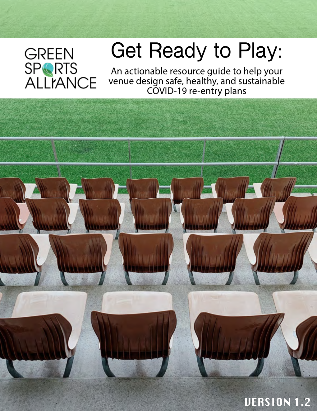 Get Ready to Play: an Actionable Resource Guide to Help Your Venue Design Safe, Healthy, and Sustainable COVID-19 Re-Entry Plans