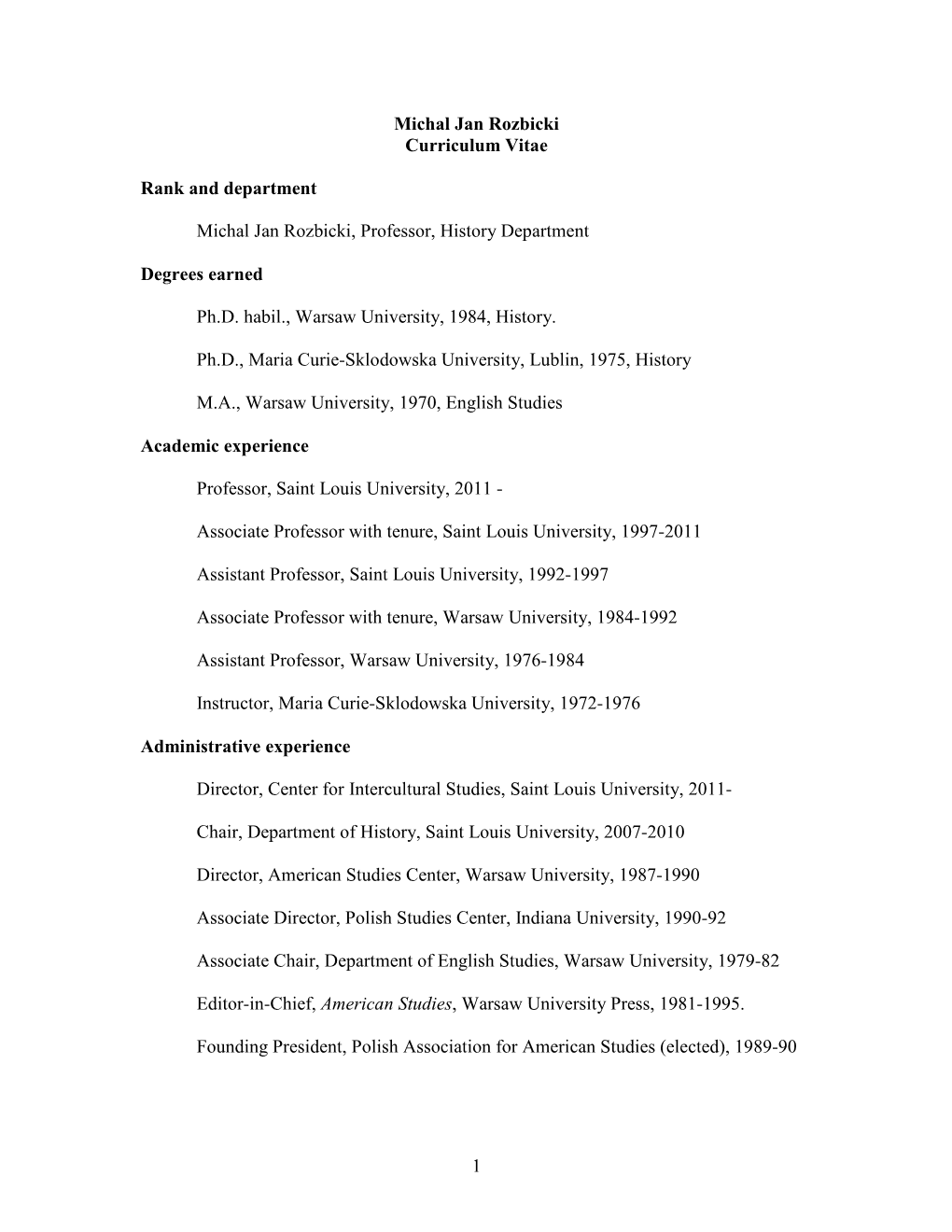 1 Michal Jan Rozbicki Curriculum Vitae Rank and Department Michal Jan Rozbicki, Professor, History Department Degrees Earned Ph