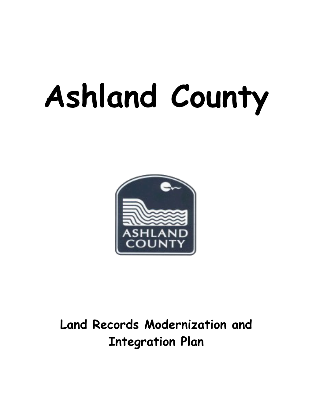 Ashland County Land Records Modernization and Integration Plan 2011-2015