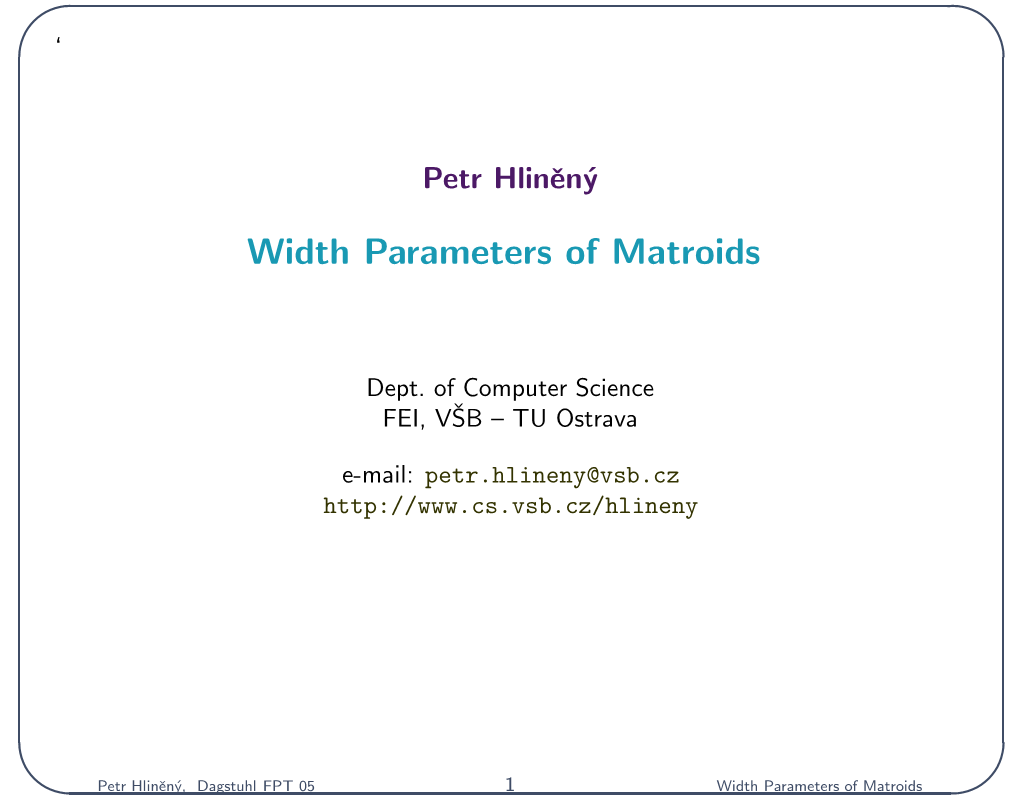 Width Parameters of Matroids