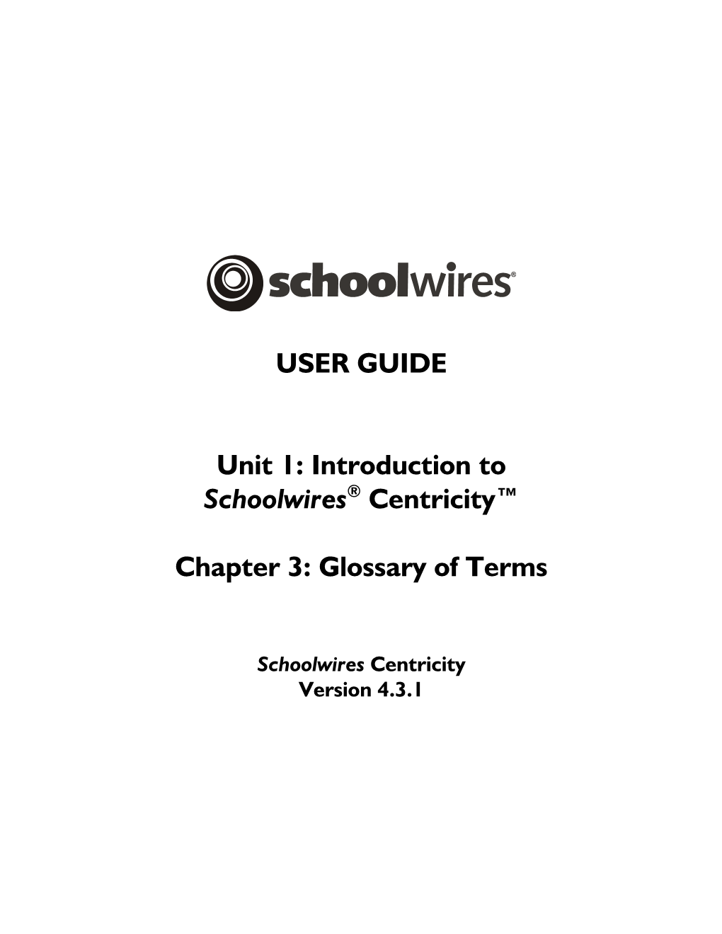 Introduction to Schoolwires® Centricity™ Chapter 3: Glossary Of