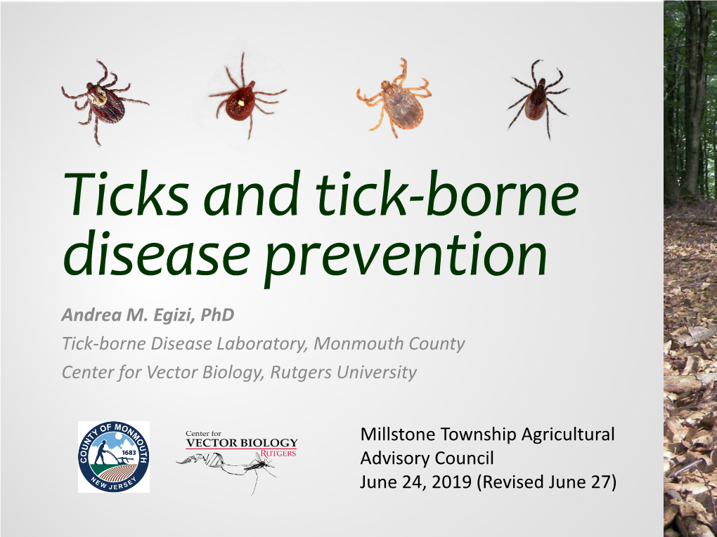 Ticks and Tick-Borne Disease Prevention Andrea M