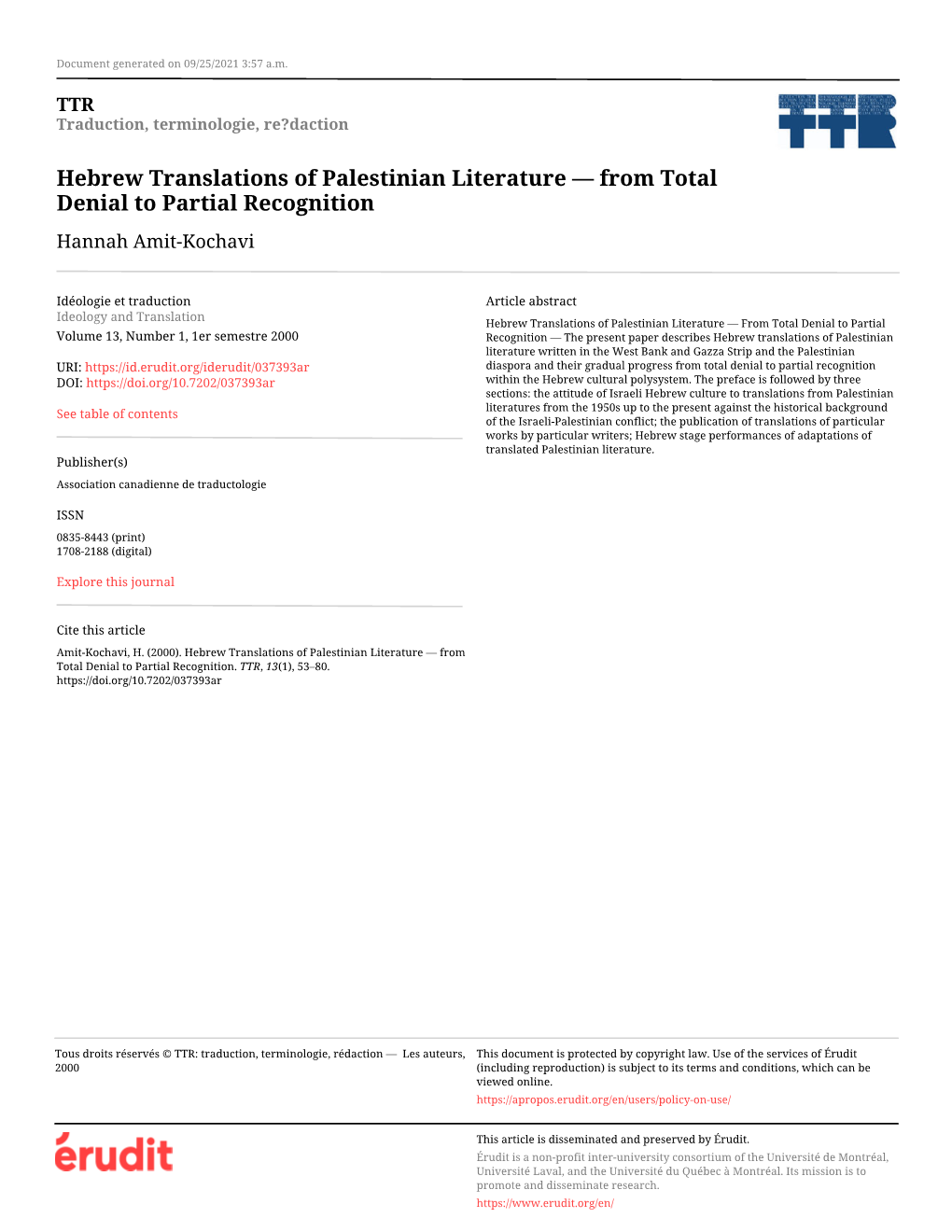 Hebrew Translations of Palestinian Literature — from Total Denial to Partial Recognition Hannah Amit-Kochavi