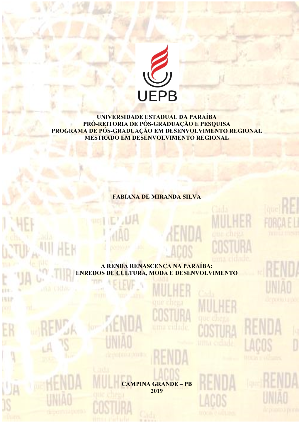 Universidade Estadual Da Paraíba Pró-Reitoria De Pós-Graduação E Pesquisa Programa De Pós-Graduação Em Desenvolvimento Regional Mestrado Em Desenvolvimento Regional