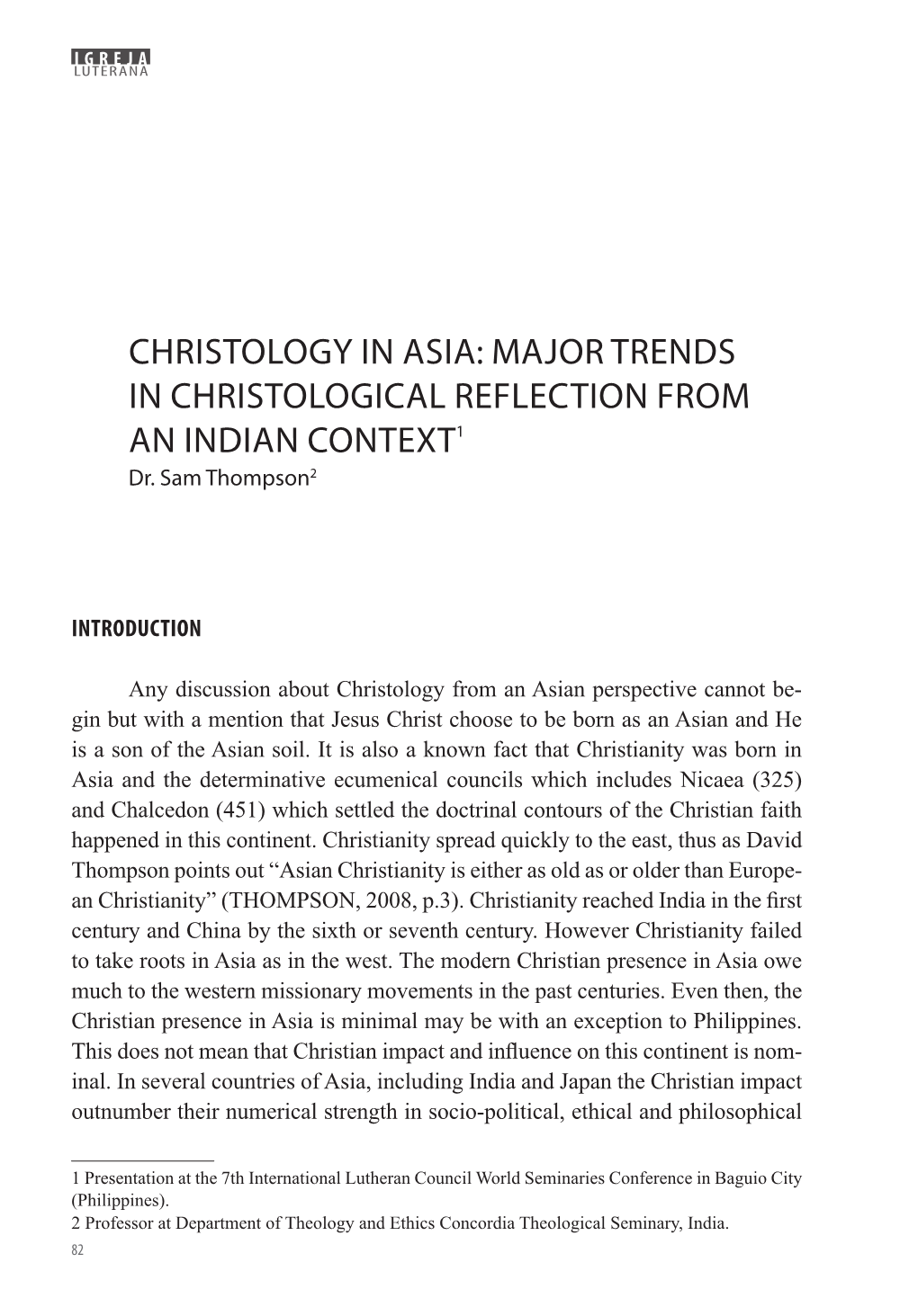 CHRISTOLOGY in ASIA: MAJOR TRENDS in CHRISTOLOGICAL REFLECTION from an INDIAN CONTEXT1 Dr