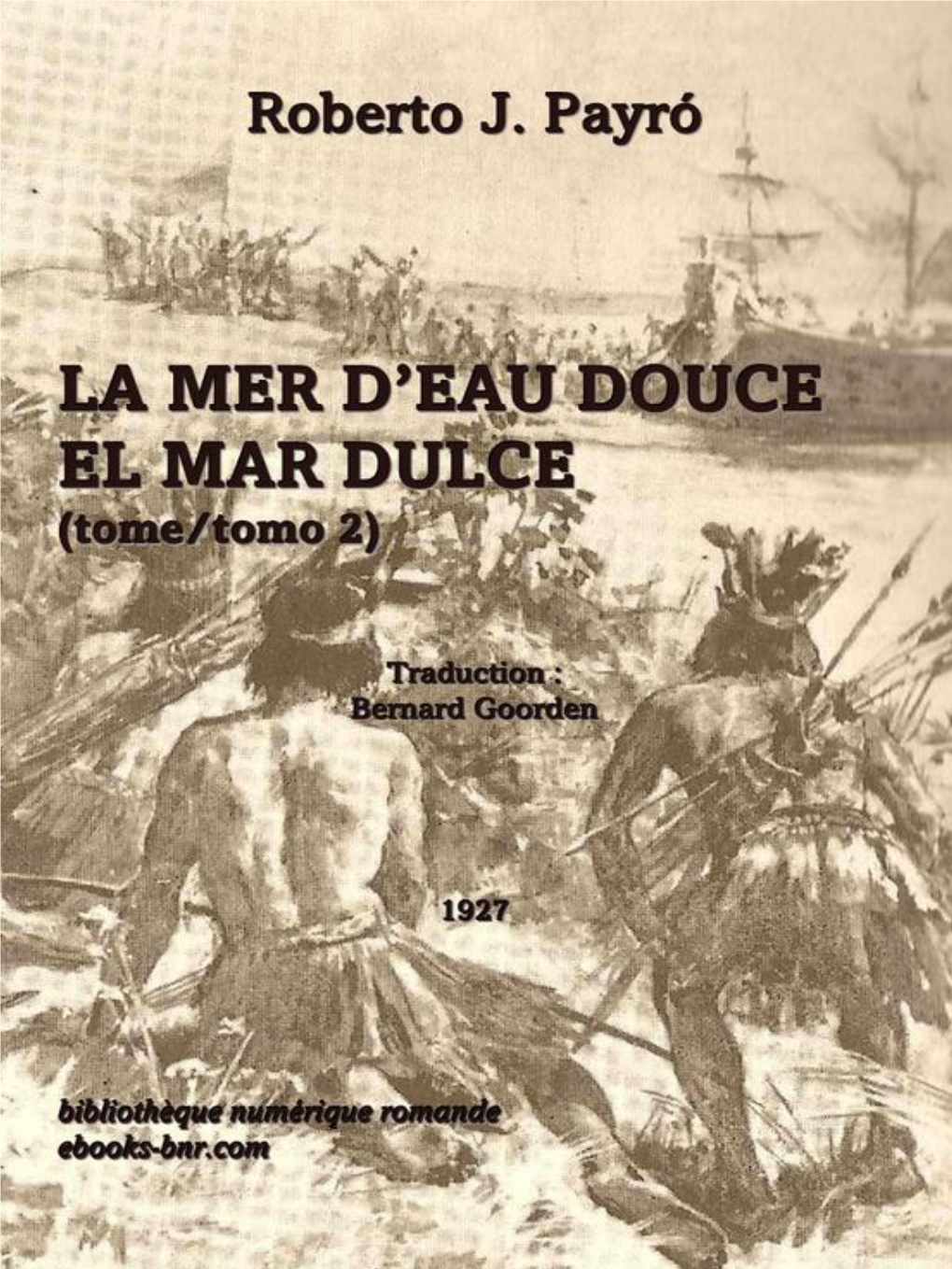 La Mer D'eau Douce - El Mar Dulce (Tome/Tomo 2) 3/618