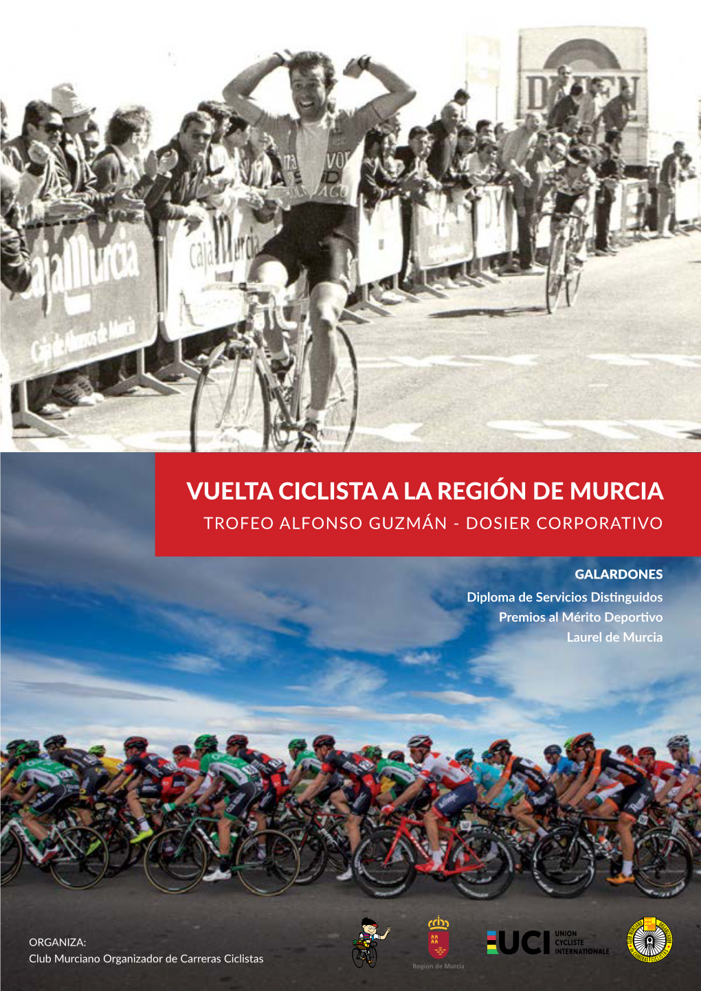 Vuelta Ciclista a La Región De Murcia Trofeo Alfonso Guzmán - Dosier Corporativo