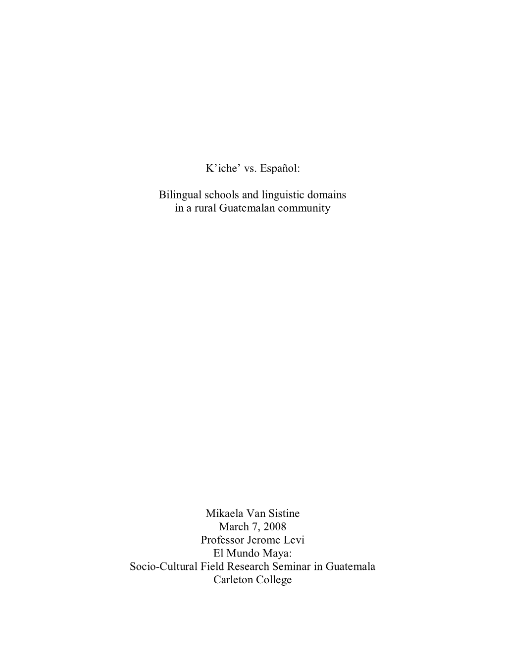 Bilingual Schools and Linguistic Domains in a Rural Guatemalan Community