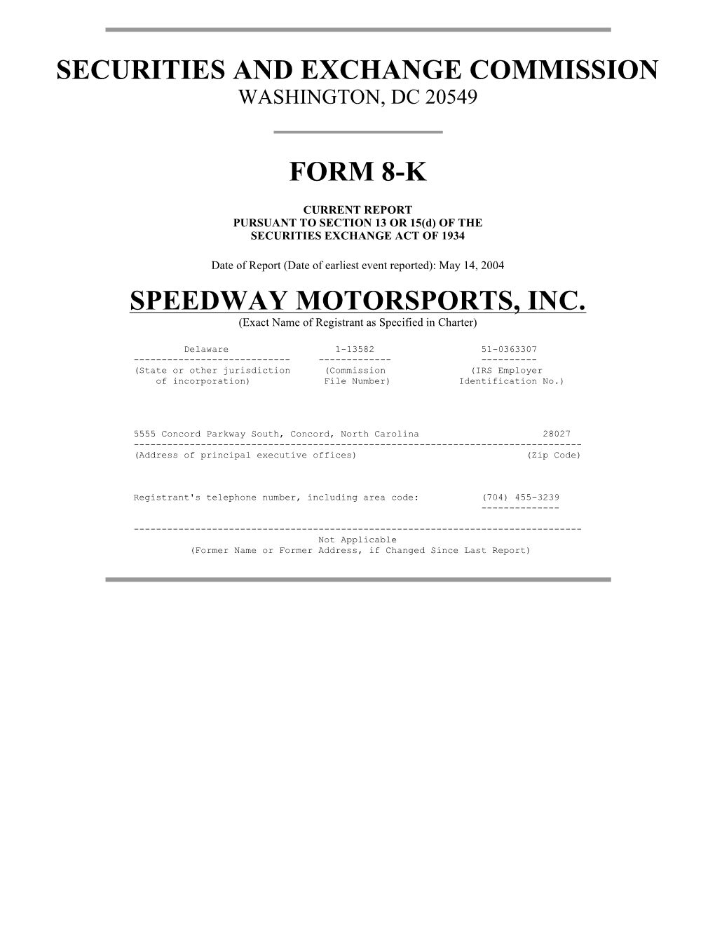 SPEEDWAY MOTORSPORTS, INC. (Exact Name of Registrant As Specified in Charter)