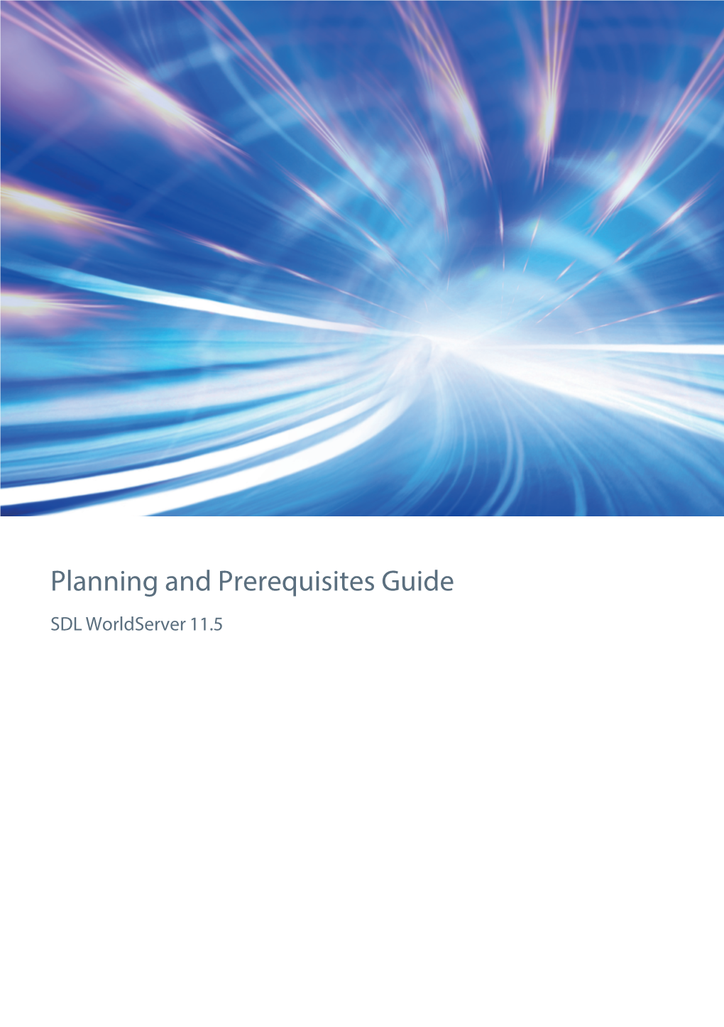 The Worldserver 11.5 Planning and Prerequisites Guide