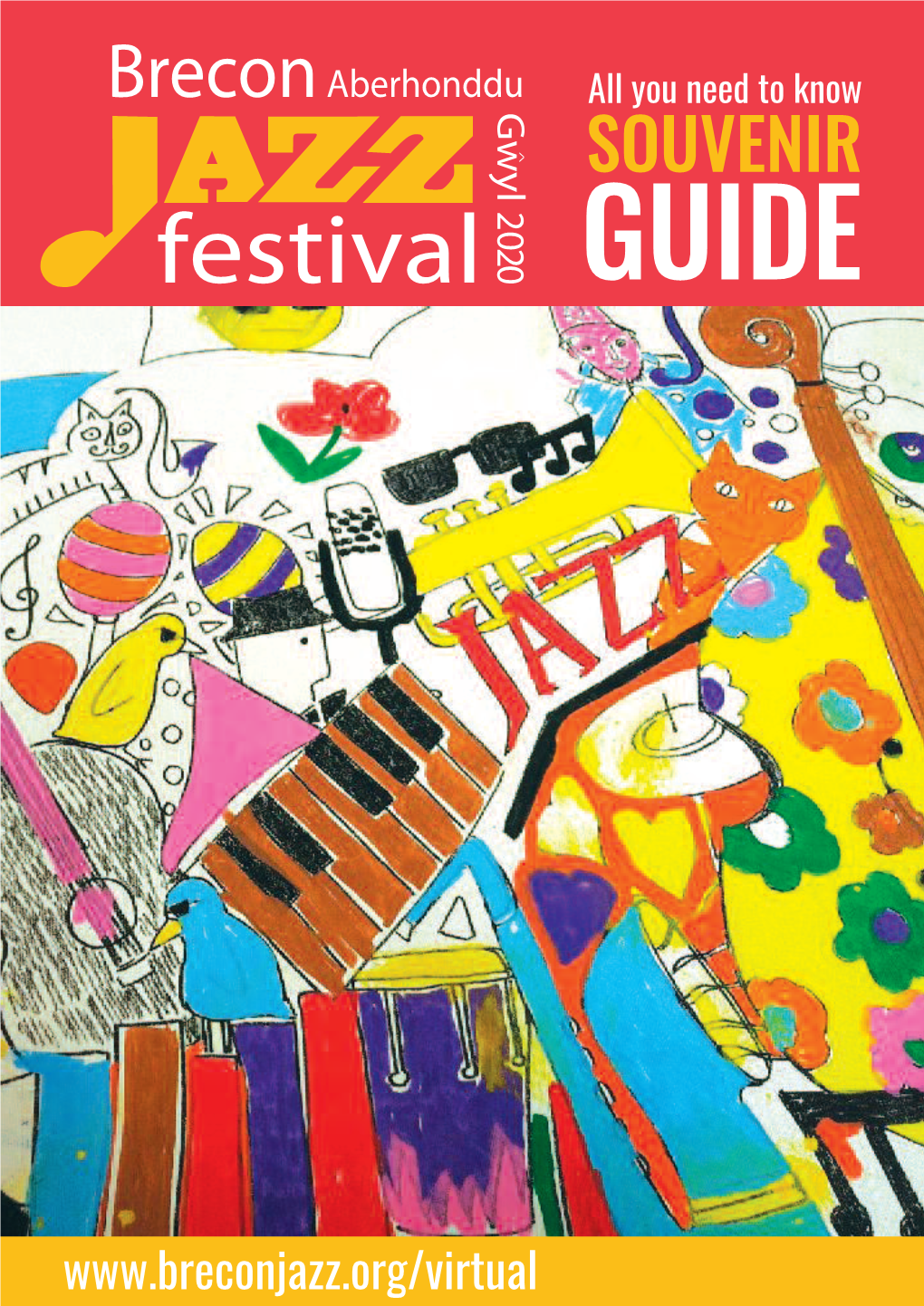 Virtually Brecon Jazz’ - Festival Online 2020 Friday 7Th August Welcome Brecon Jazz Club, Festival Organisers, Open the Weekend with Greetings and Introduce Cllr