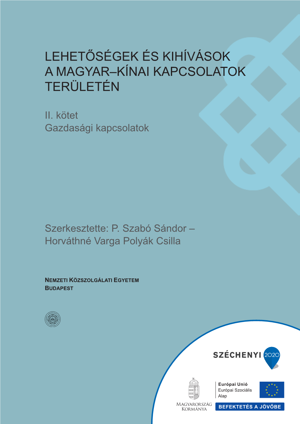 Lehetőségek És Kihívások a Magyar–Kínai Kapcsolatok Területén