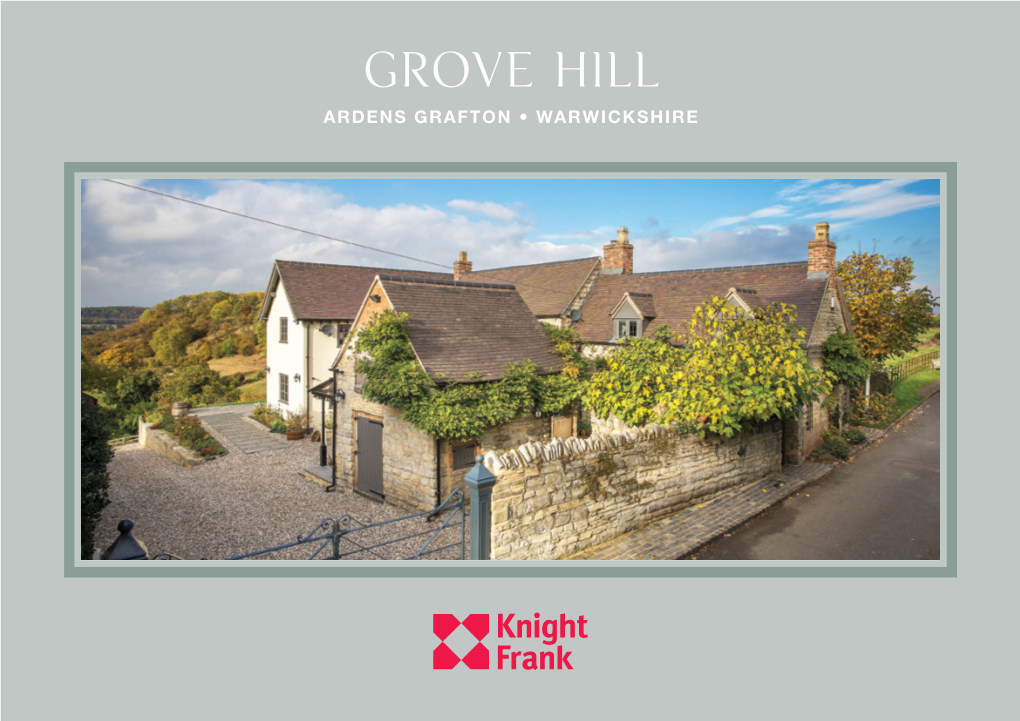 Grove Hill Ardens Grafton • Warwickshire Grove Hill Ardens Grafton • Warwickshire