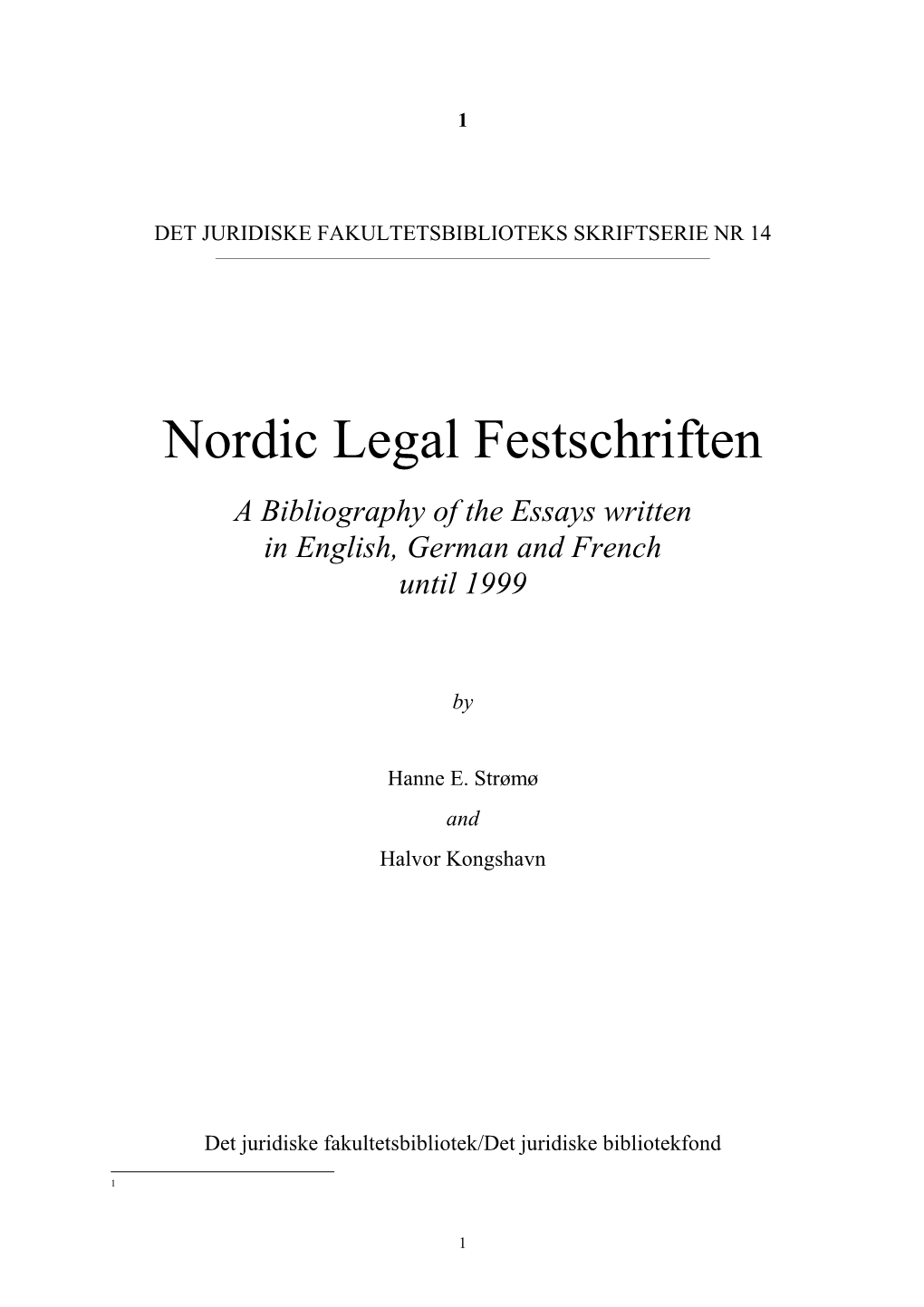 Nordic Legal Festschriften a Bibliography of the Essays Written in English, German and French Until 1999