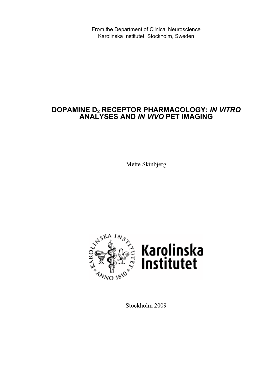 Dopamine D2 Receptor Pharmacology: in Vitro Analyses and in Vivo Pet Imaging