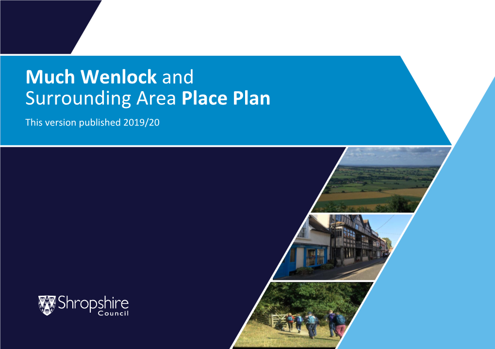 Much Wenlock and Surrounding Area Place Plan This Version Published 2019/20