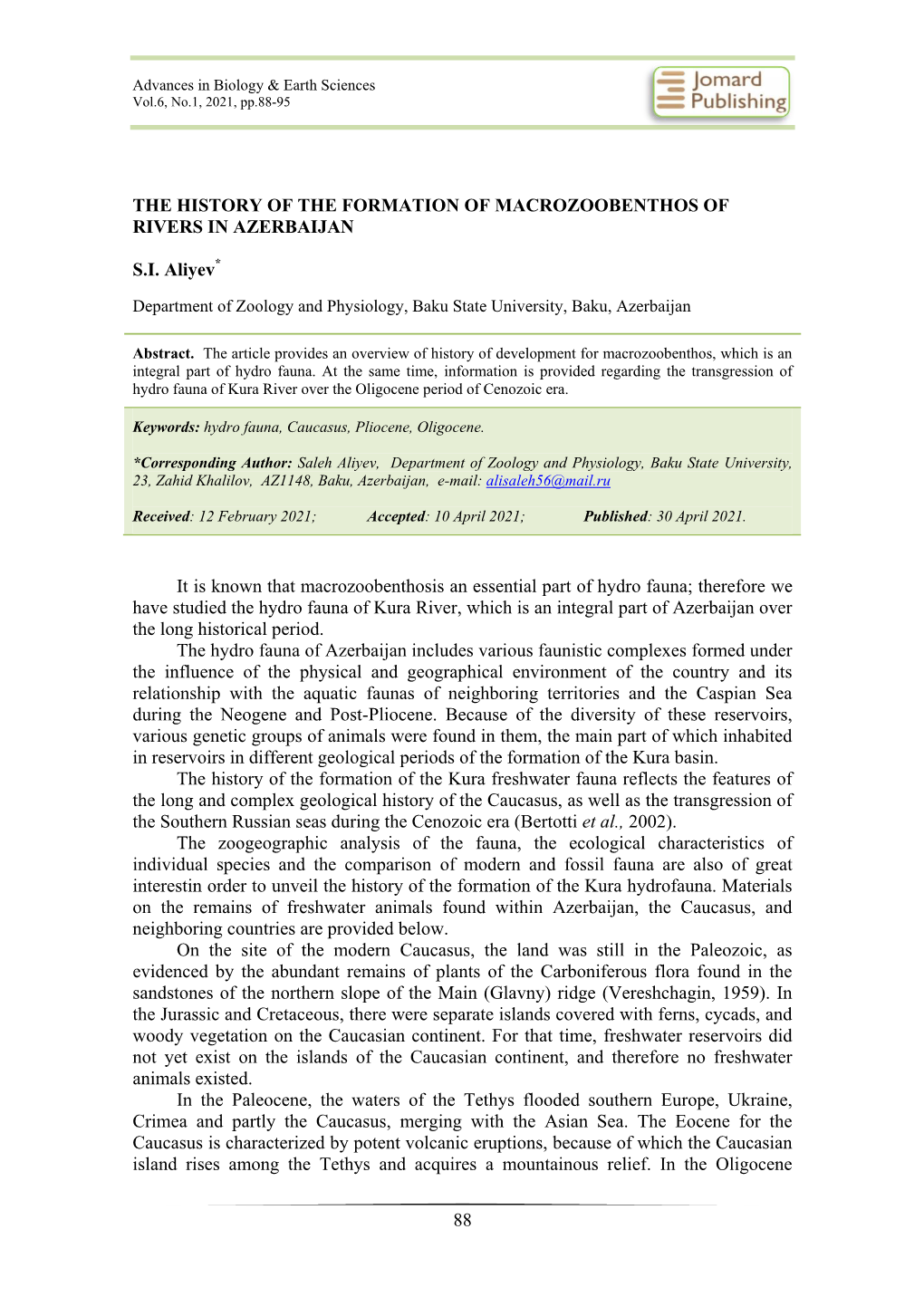 88 the HISTORY of the FORMATION of MACROZOOBENTHOS of RIVERS in AZERBAIJAN S.I. Aliyev It Is Known That Macrozoobenthosis An