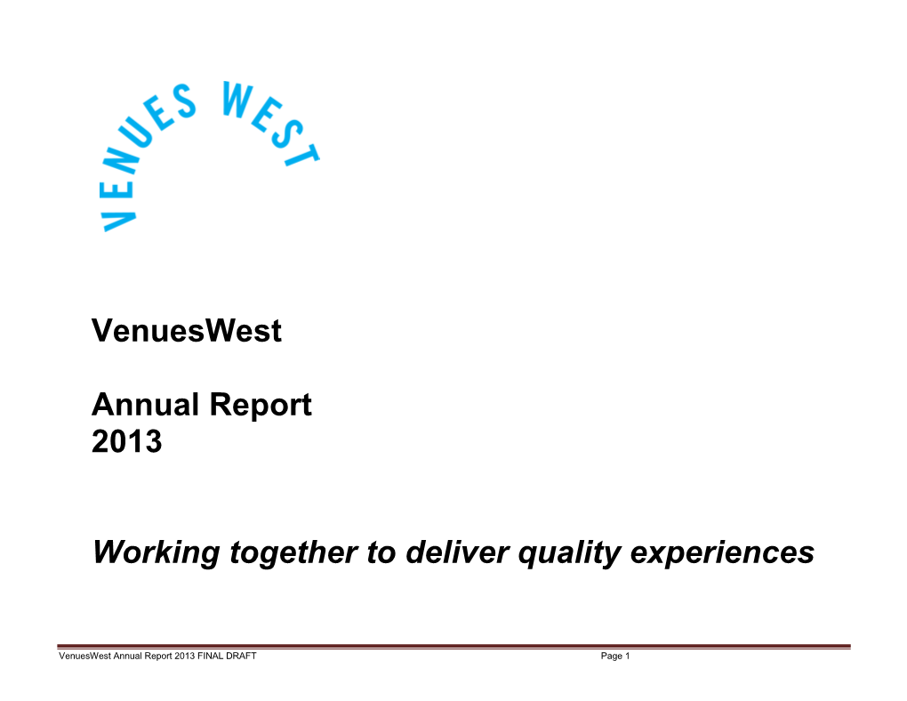 Venueswest Annual Report 2013 Working Together to Deliver Quality