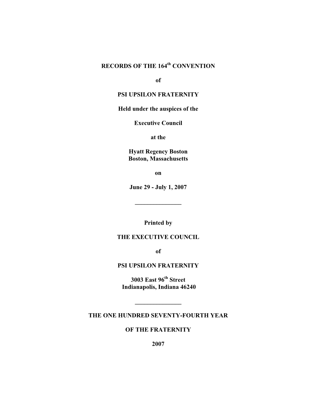 RECORDS of the 164 CONVENTION of PSI UPSILON FRATERNITY Held Under the Auspices of the Executive Council at the Hyatt Regency B