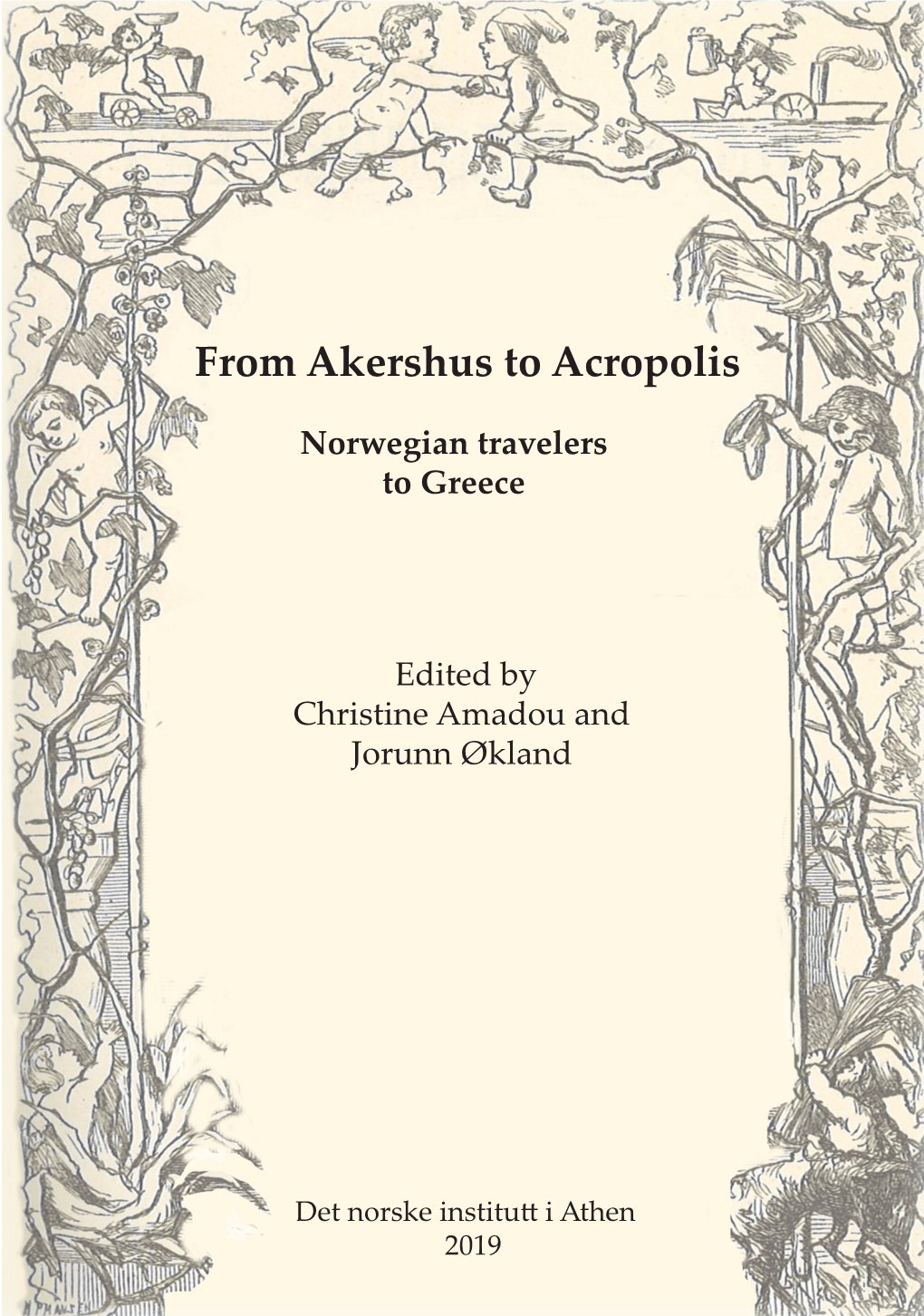 From Akershus to Acropolis