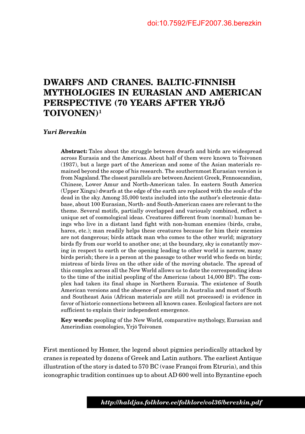 Dwarfs and Cranes. Baltic-Finnish Mythologies in Eurasian and American Perspective (70 Years After Yrjö Toivonen)1