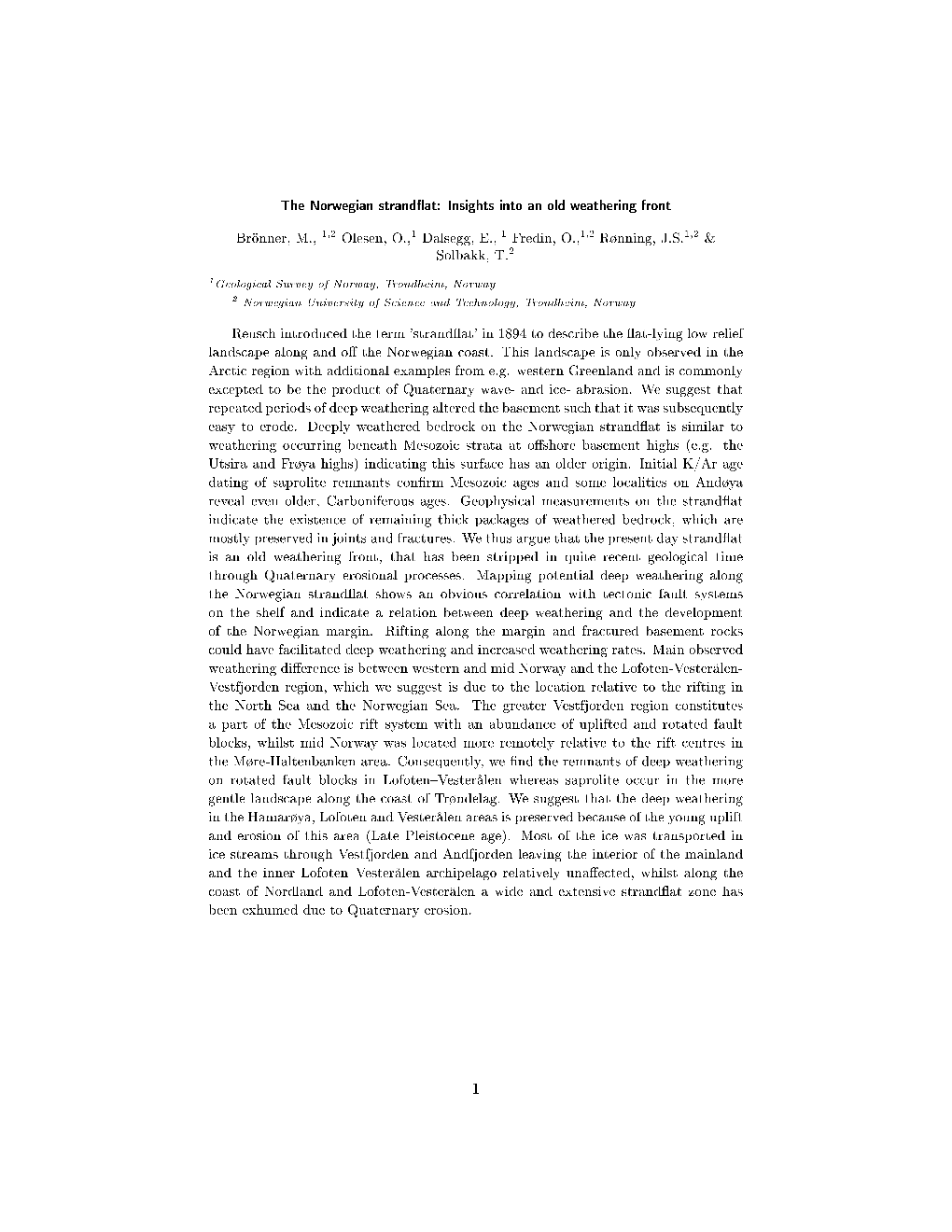 Brönner, M., 1,2 Olesen, O.,1 Dalsegg, E., 1 Fredin, O.,1,2 Rønning, J.S.1,2 & Solbakk, T.2