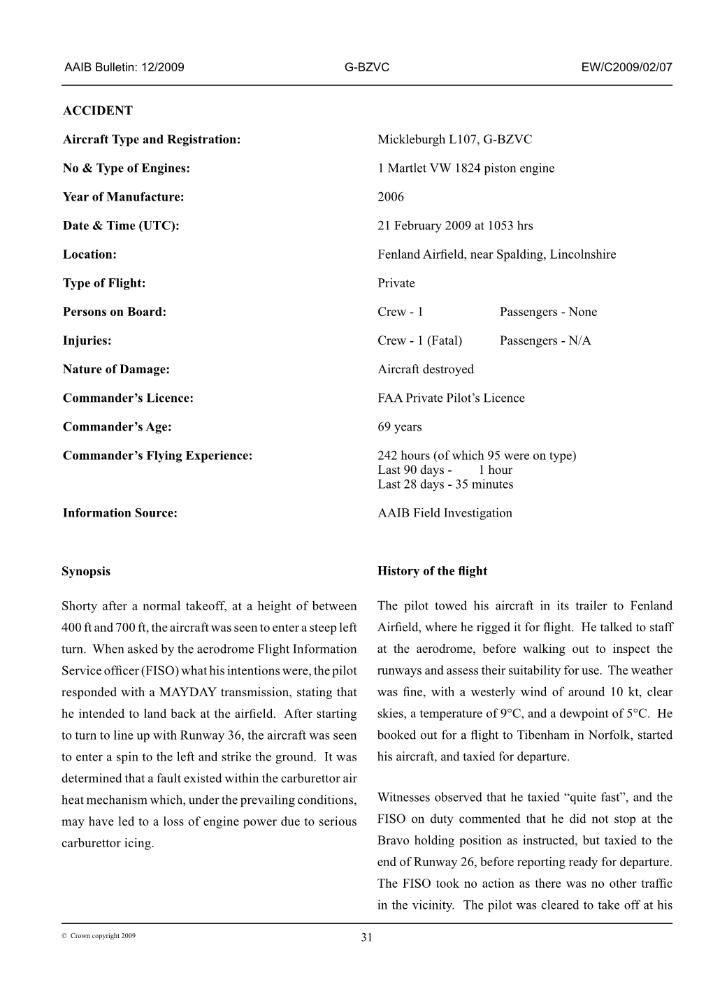 ACCIDENT Aircraft Type and Registration: Mickleburgh L107, G-BZVC No & Type of Engines