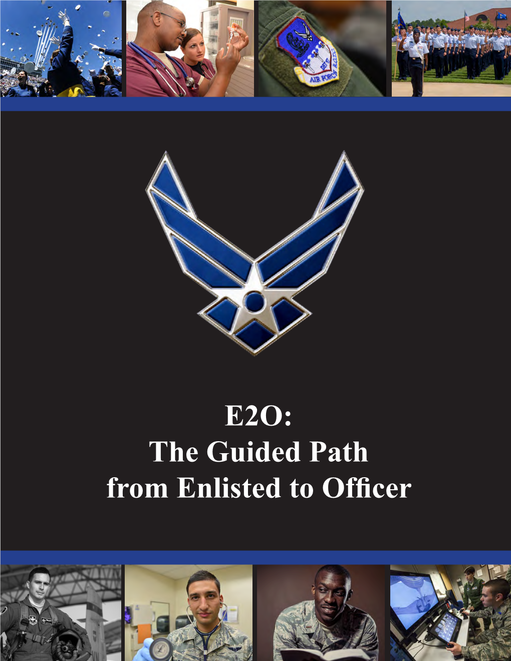 E2O: the Guided Path from Enlisted to Officer E2O: the Guided Path from Enlisted to Officer