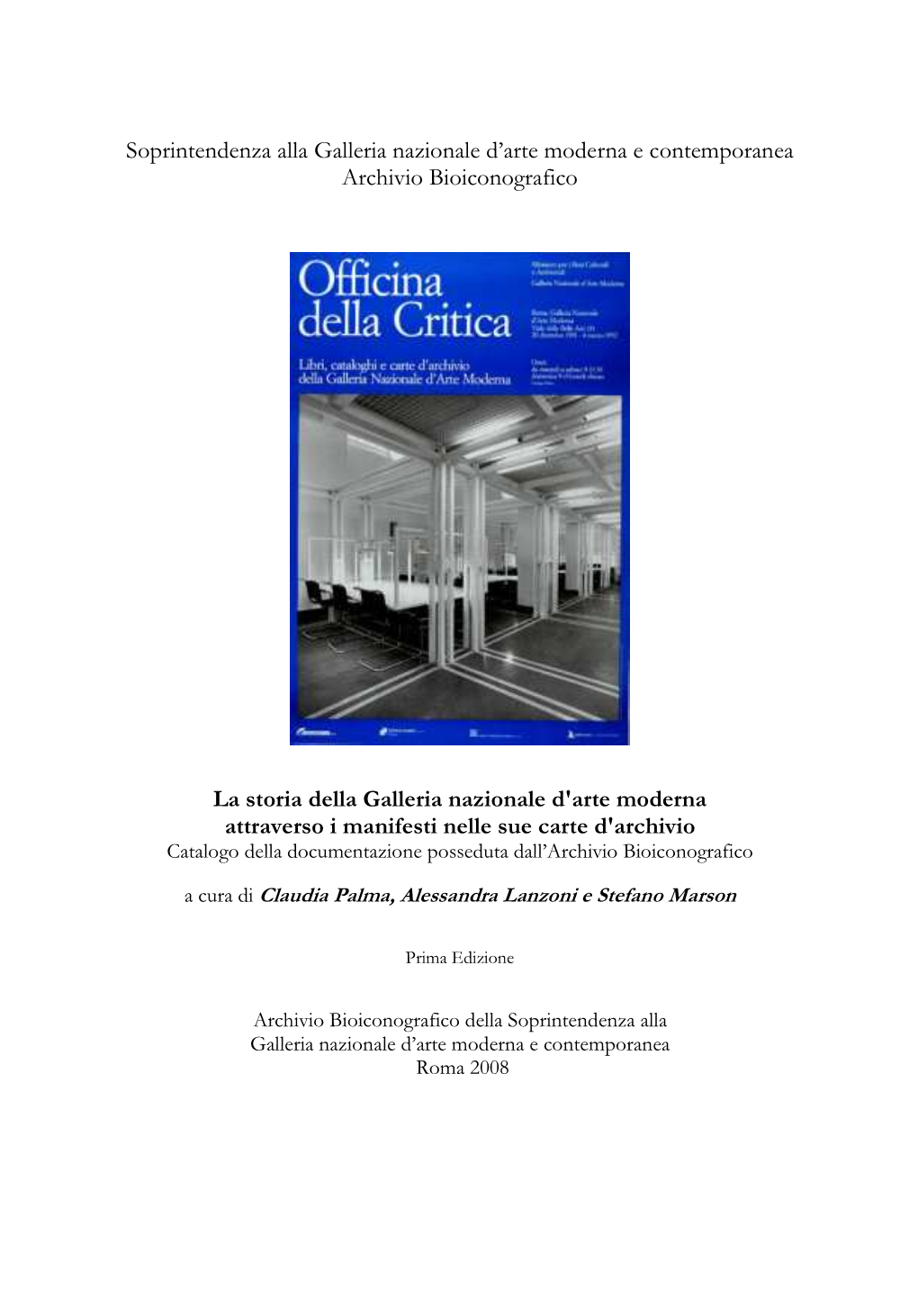 Soprintendenza Alla Galleria Nazionale D'arte Moderna E Contemporanea) E La Durata, a Caratteri Bianchi