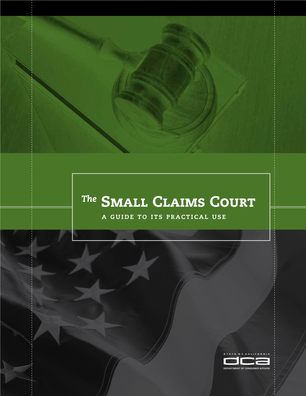 The Small Claims Court: a Guide to Its Practical