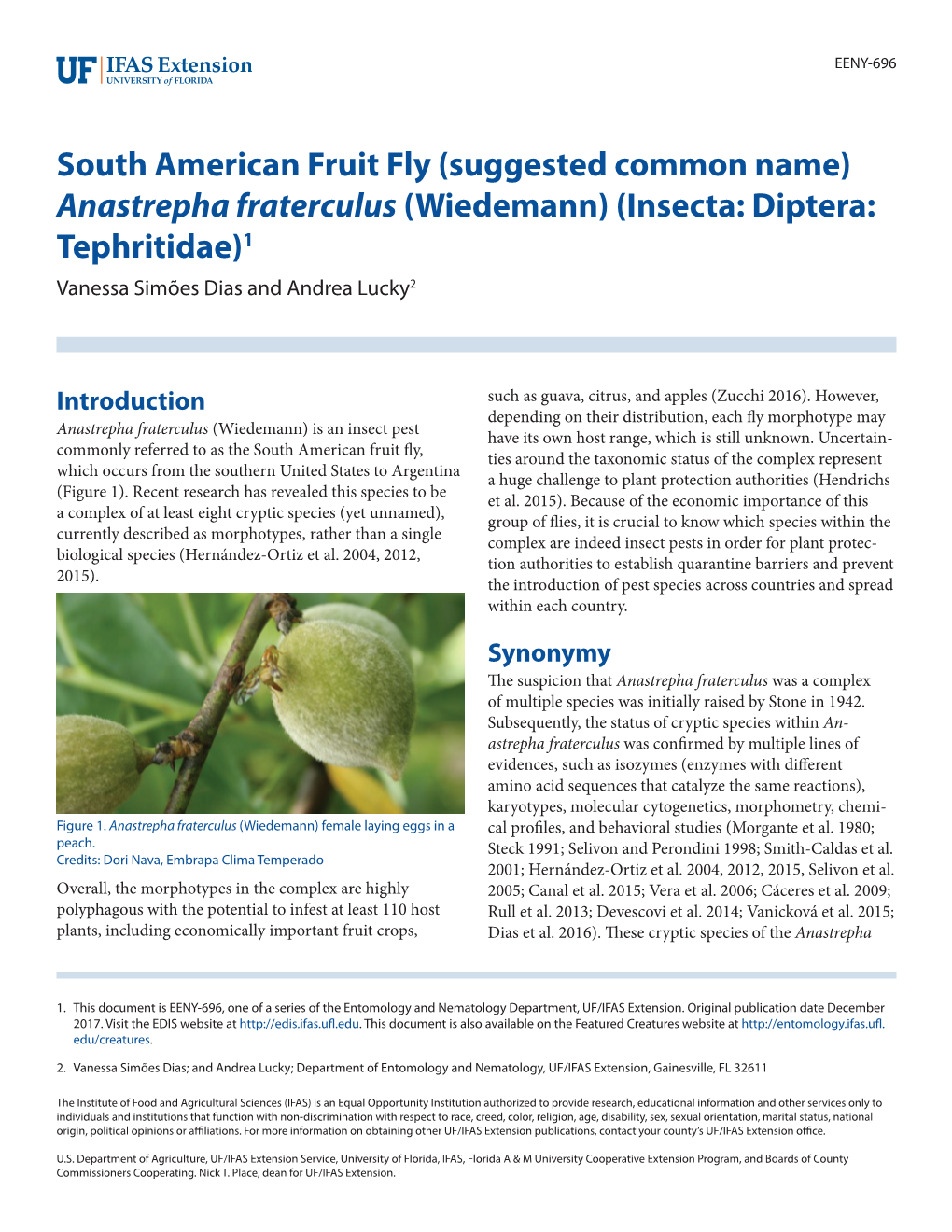 South American Fruit Fly (Suggested Common Name) Anastrepha Fraterculus (Wiedemann) (Insecta: Diptera: Tephritidae)1 Vanessa Simões Dias and Andrea Lucky2