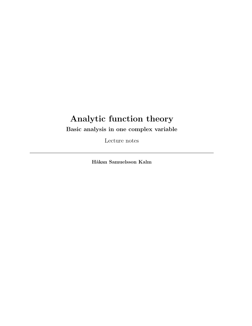 Analytic Function Theory Basic Analysis in One Complex Variable Lecture Notes