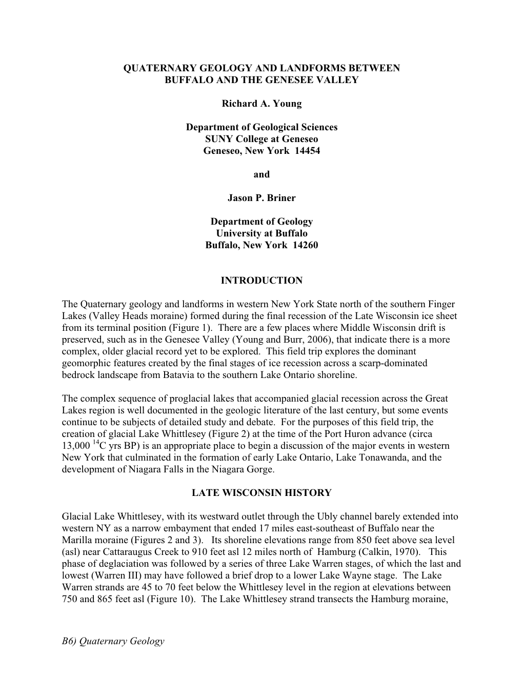 B6) Quaternary Geology QUATERNARY GEOLOGY and LANDFORMS BETWEEN BUFFALO and the GENESEE VALLEY Richard A. Young Department of Ge