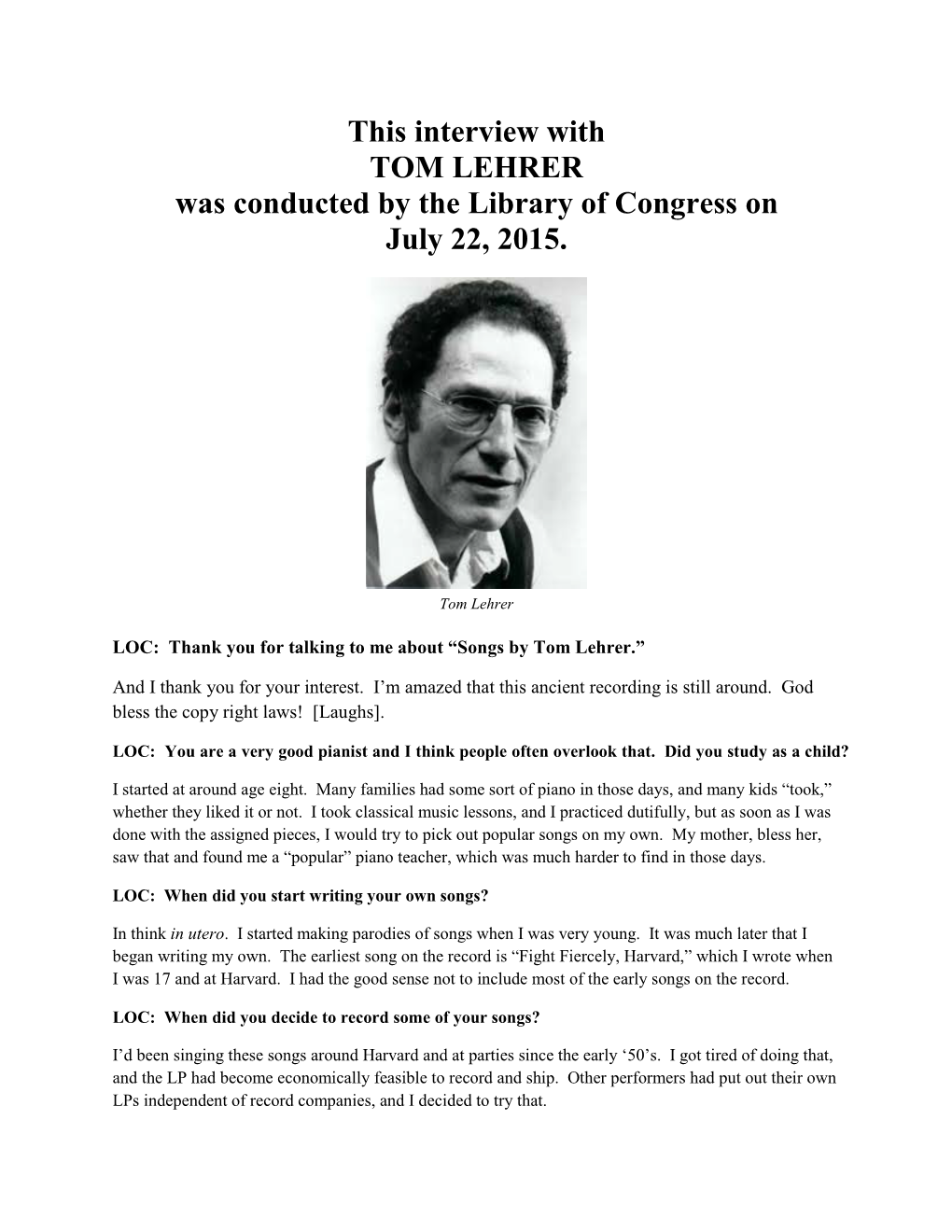 Interview with TOM LEHRER Was Conducted by the Library of Congress on July 22, 2015