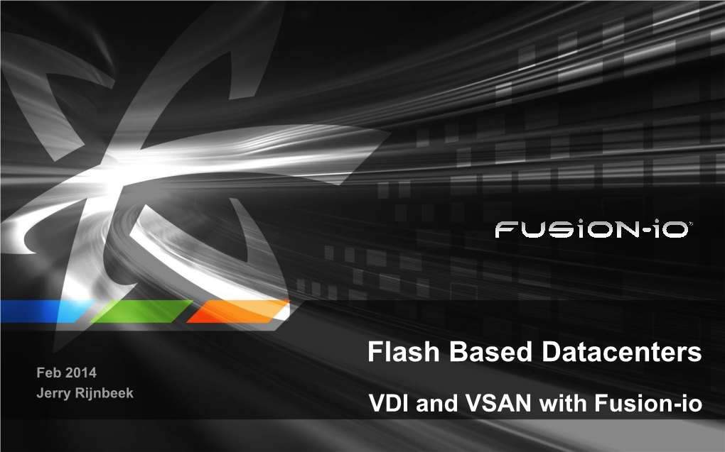 Flash Based Datacenters VDI and VSAN with Fusion-Io