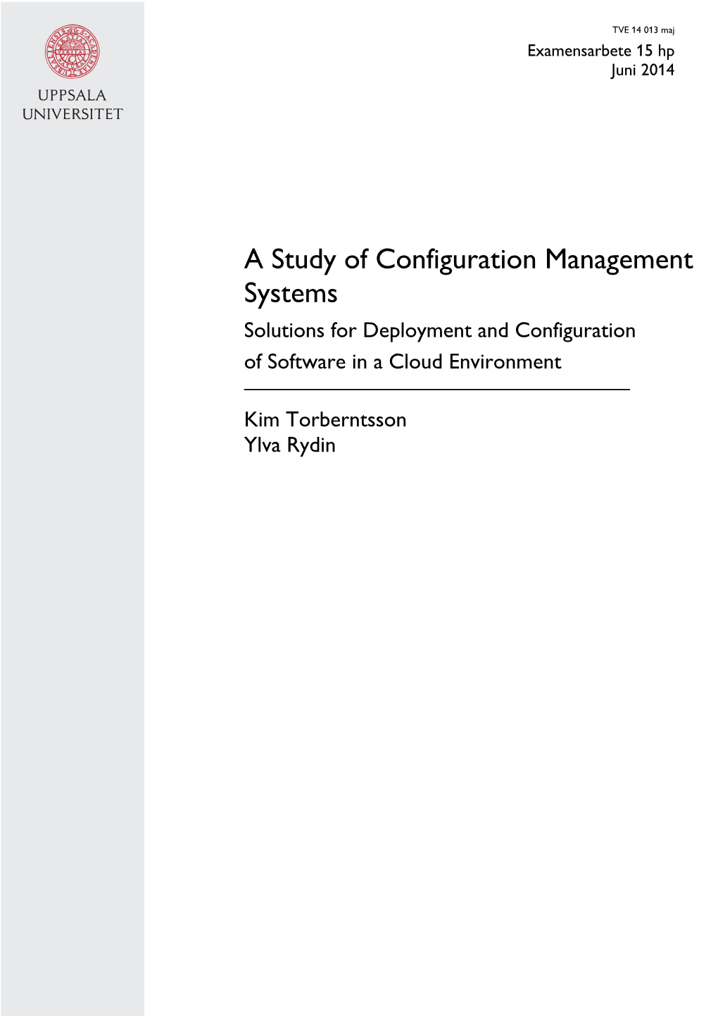 A Study of Configuration Management Systems Solutions for Deployment and Configuration of Software in a Cloud Environment