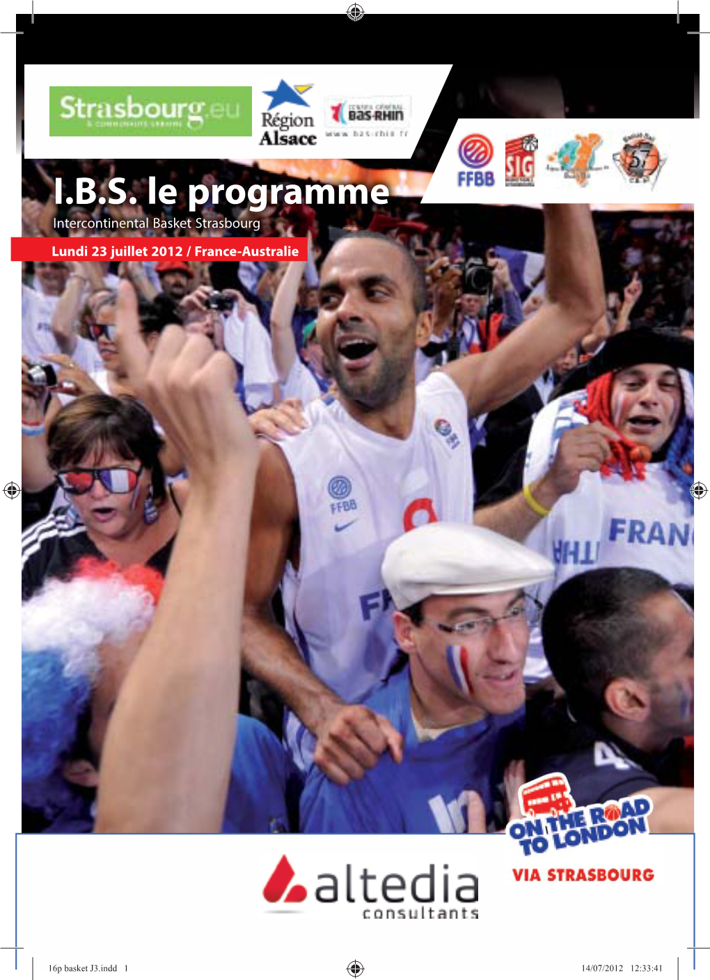 I.B.S. Le Programme Intercontinental Basket Strasbourg Lundi 23 Juillet 2012 / France-Australie