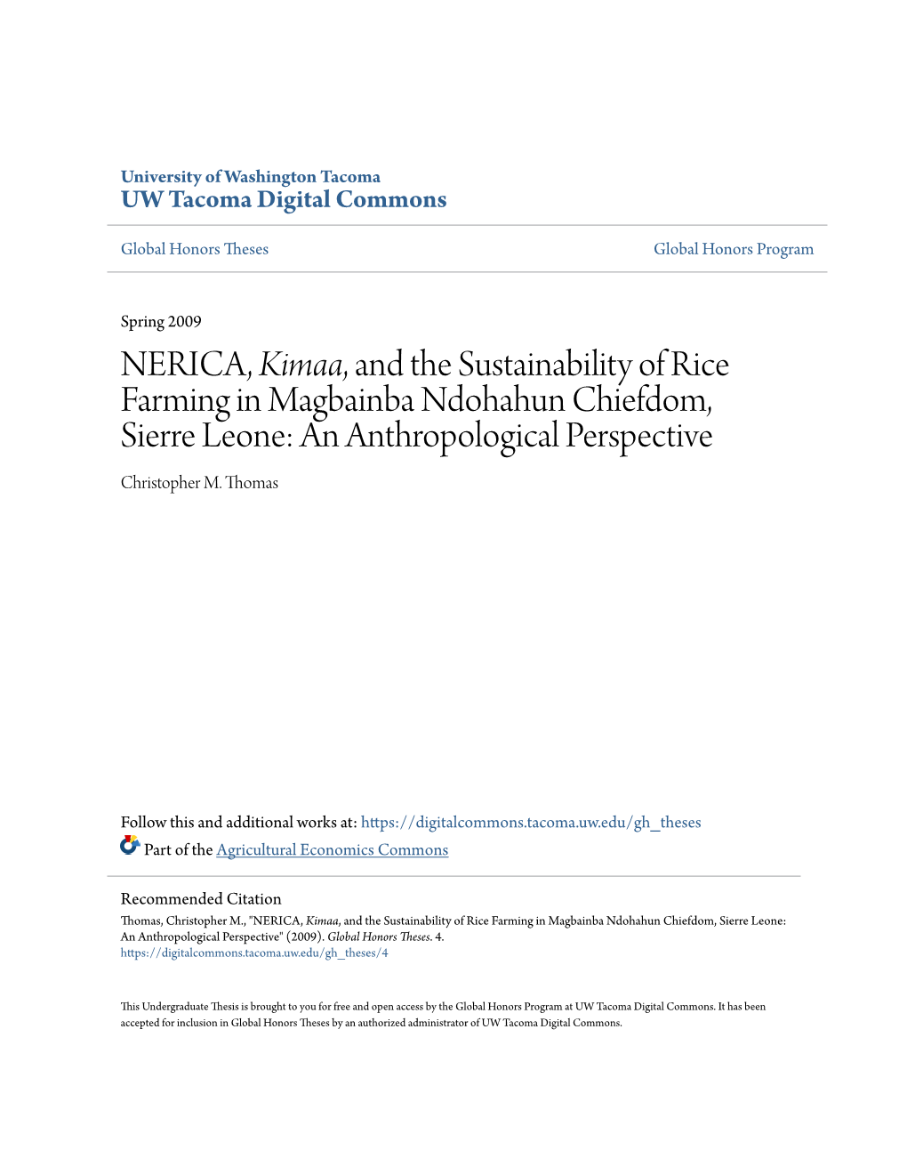 And the Sustainability of Rice Farming in Magbainba Ndohahun Chiefdom, Sierre Leone: an Anthropological Perspective Christopher M