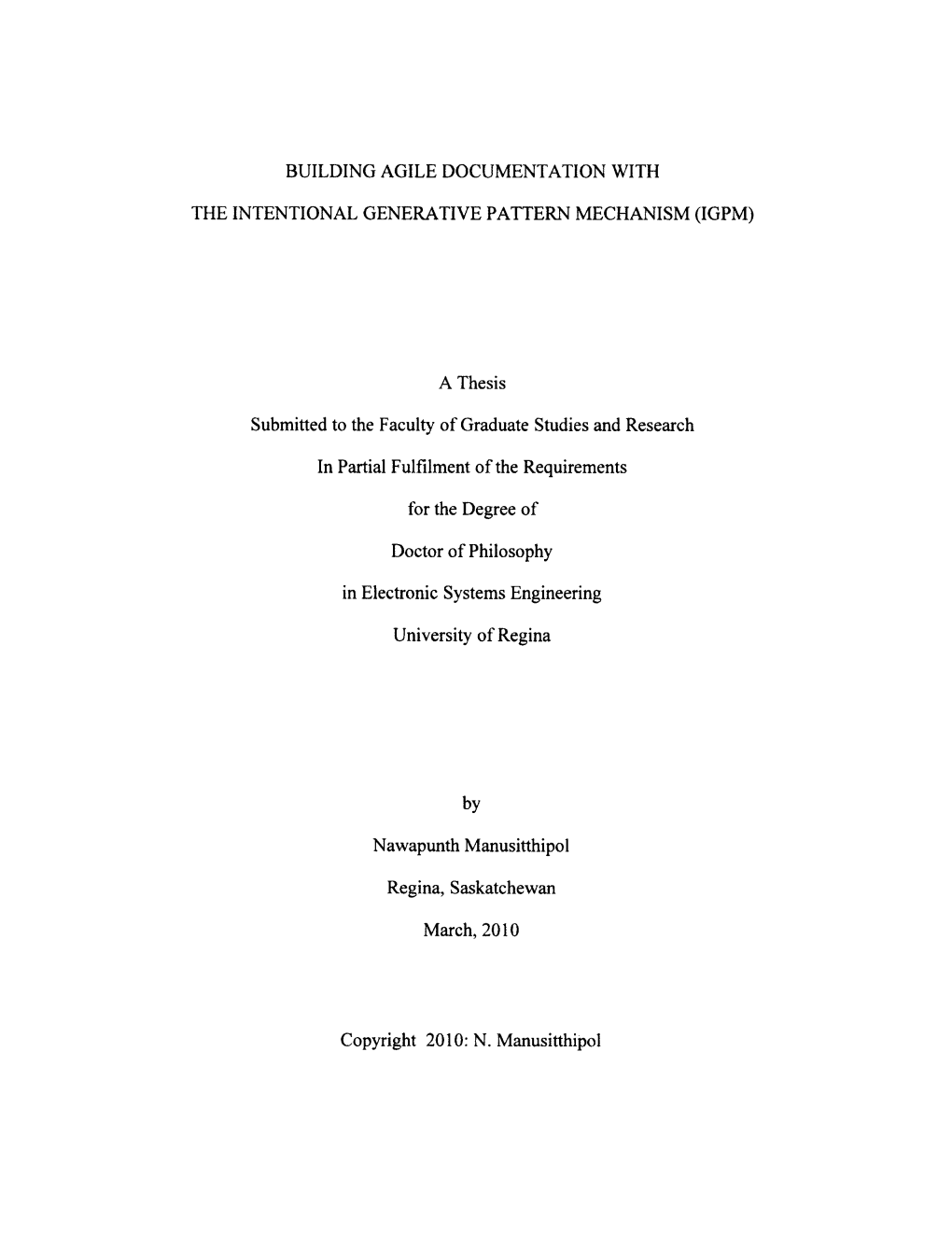 Building Agile Documentation with the Intentional Generative Pattern Mechanism (IGPM), in an Oral Examination Held on February 19, 2010